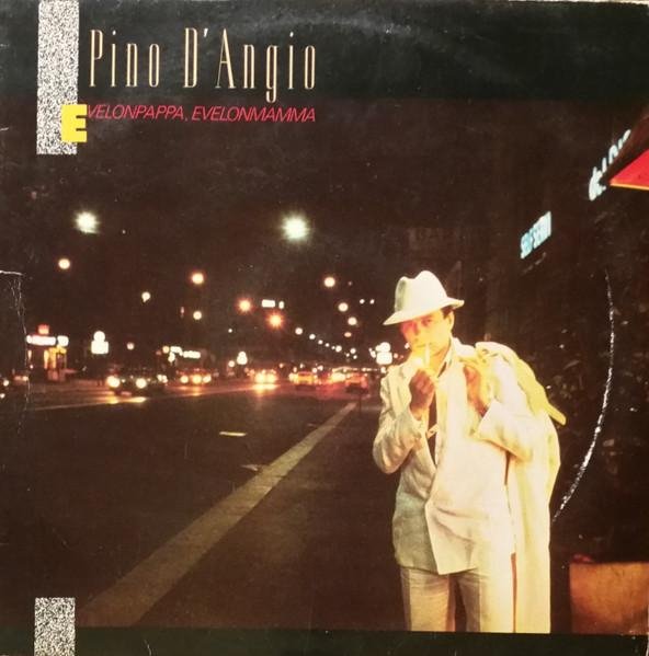 Pino D' Angio - Evelonpappa Evelonmamma