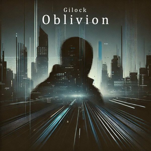 Gilock - Oblivion