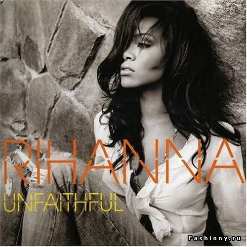 Rihanna - Unfaithful 