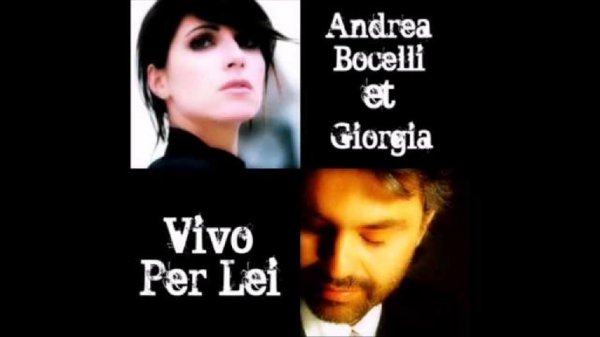 Andrea Bocelli & Giorgia - Vivo Per Lei