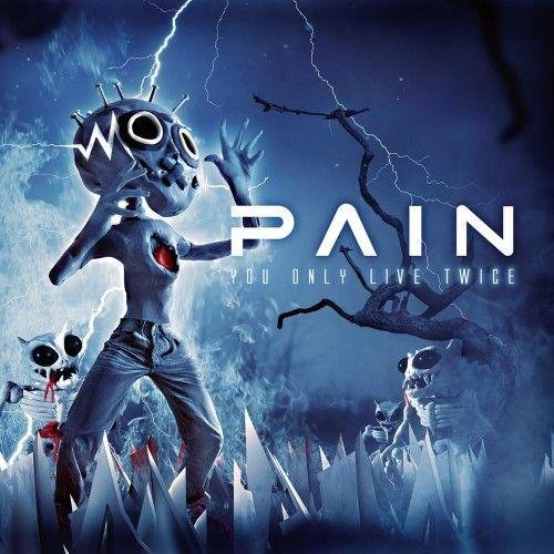 Pain - You Only Live Twice