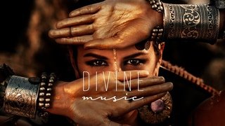 Divine Music - Ethnic &amp; Deep House Mix