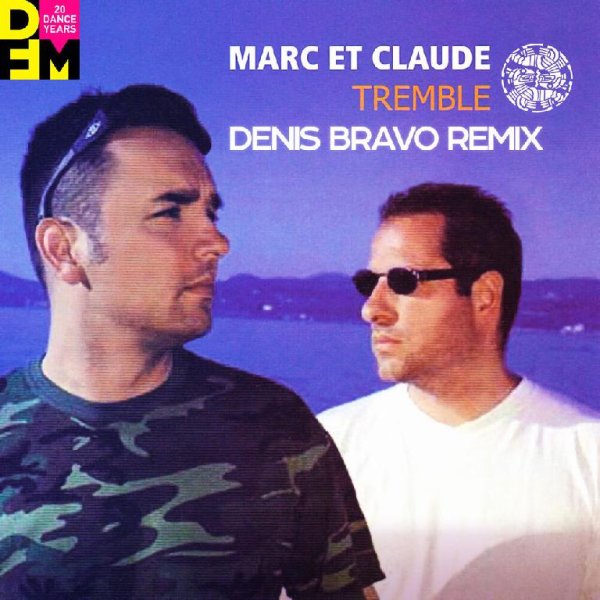 Marc Et Claude - Tremble (Denis Bravo Remix)