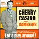 Cherry Casino & The Gamblers - Did You Hear That Door Slam?