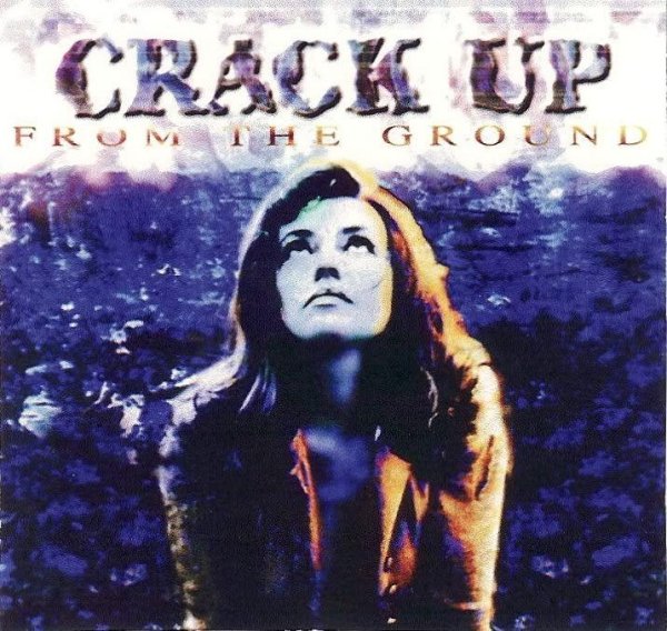 Crack Up - From the Ground