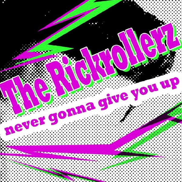 The RICKROLLERZ - Never Gonna Give You Up