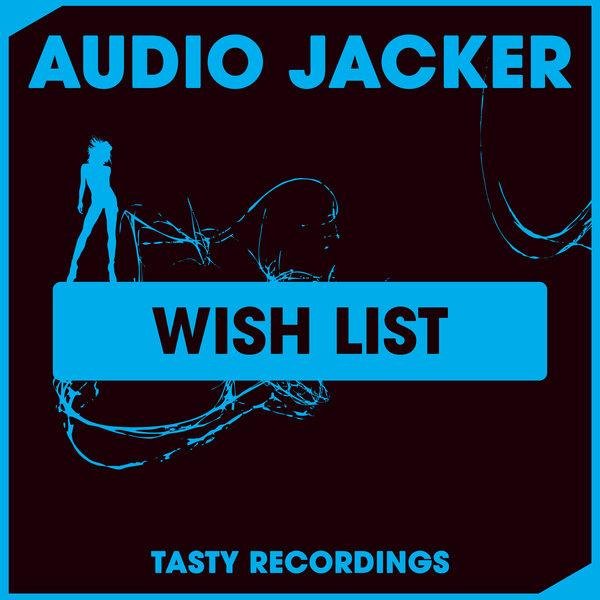 Audio Jacker - Wish List (Original Mix)