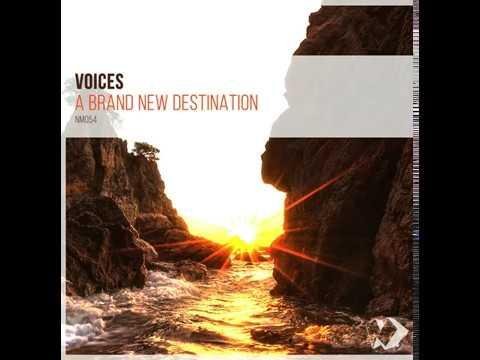 VoIces - A Brand New Destination (Original Mix)