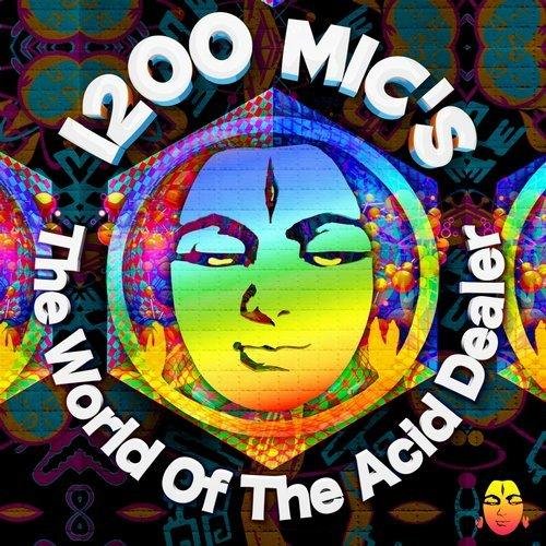 1200 Micrograms - The World Of The Acid Dealer (Original Mix)