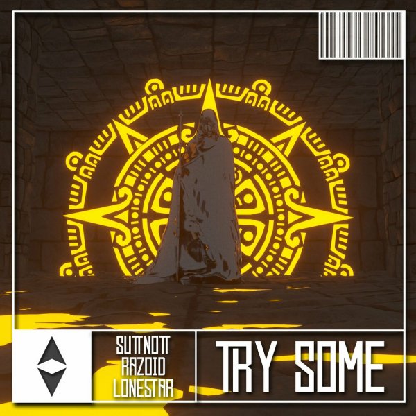 SuttNott, Razoid, L0N3ST4R - Try Some