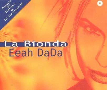 La Bionda - Eeah Dada (Airplay RMX)