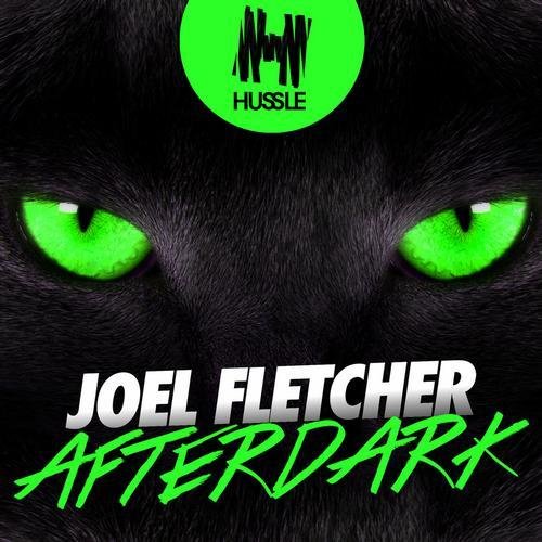 Joel Fletcher - Afterdark Original Mix