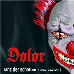 Dolor - Der Clown (Part Two)