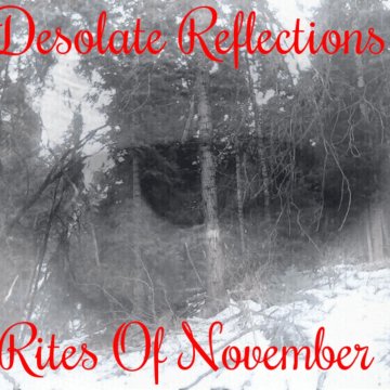 Rites Of November 2024 Desolate Reflections