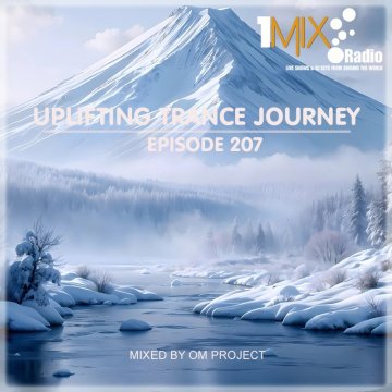 OM Project - Uplifting Trance Journey #207 [1Mix Radio]