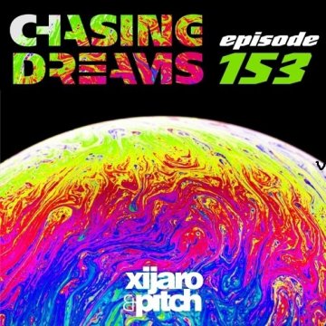 XiJaro & Pitch - Chasing Dreams 153