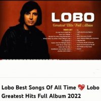 Lobo Best Songs Of All Time (2022) ( 256kbps )