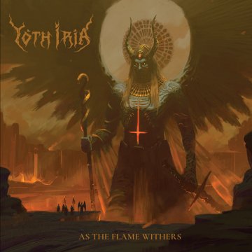 Yoth Iria - As The Flame Withers (2021)