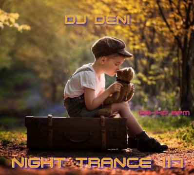 Dj Deni - Night Trance 117 (г. Светлый39Rus2024.06.12)