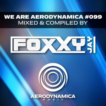 Foxxy Jay - We Are Aerodynamica #099