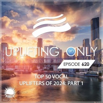 Ori Uplift - Uplifting Only 620 ( Part 1) (2024)