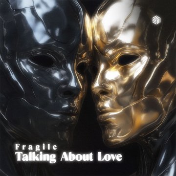 Fragile - Talking About Love