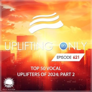 Ori Uplift - Uplifting Only 621 ( Part 2) (2025)