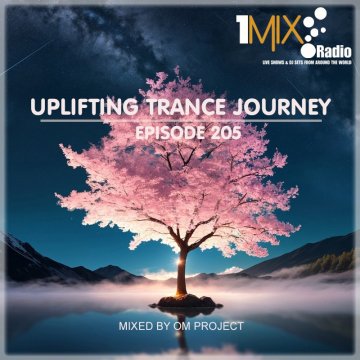 OM Project - Uplifting Trance Journey #205 [1Mix Radio]